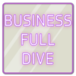 Business Full Dive Analysis